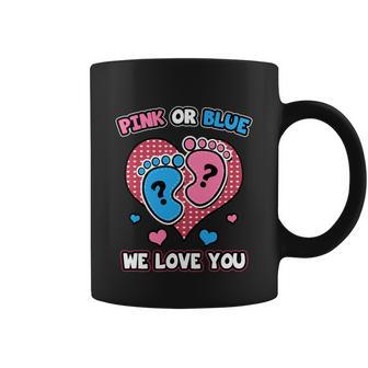 Pink Or Blue We Love You Baby Shower Gender Reveal Meaningful Gift Coffee Mug - Monsterry