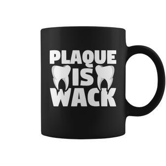 Plaque Is Wack Funny Dental Assistant Dentist Hygienist Gift Graphic Design Printed Casual Daily Basic Coffee Mug - Thegiftio UK