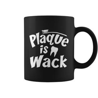 Plaque Is Wack Funny Dentist Dental Assistant Hygienist Gift Graphic Design Printed Casual Daily Basic Coffee Mug - Thegiftio UK