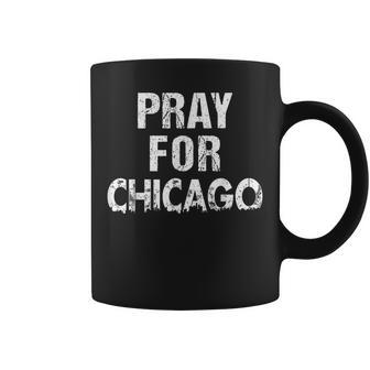 Pray For Chicago Chicago Shooting Support Chicago Coffee Mug - Seseable