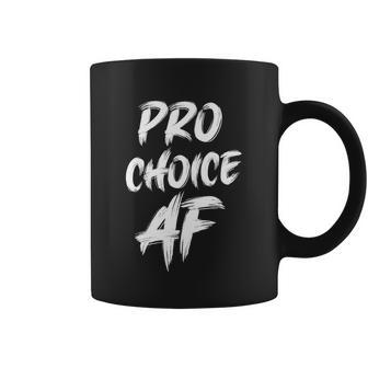 Pro Choice Af Pro Abortion V2 Coffee Mug - Monsterry