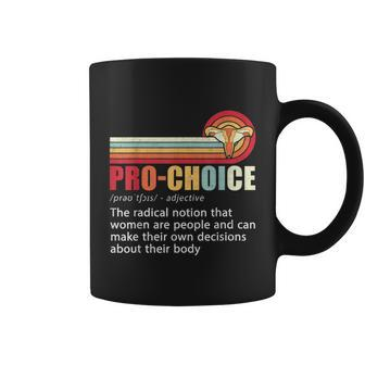 Pro Choice Definition Feminist Womens Rights My Body Choice Coffee Mug - Monsterry