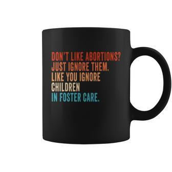 Pro Choice Feminist Dont Like Abortion Just Ignore It Coffee Mug - Monsterry UK