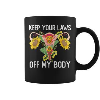 Pro Choice Keep Your Laws Off My Body Funny Sunflower Coffee Mug - Seseable