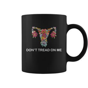 Pro Choice Pro Abortion Don’T Tread On Me Uterus Gift Coffee Mug - Monsterry AU