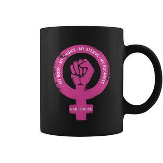 Pro Choice Pro Abortion My Body My Choice Reproductive Rights Coffee Mug - Monsterry DE