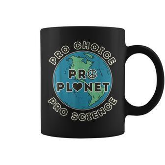 Pro Choice Pro Planet Pro Science Climate Change Earth Day Coffee Mug - Seseable