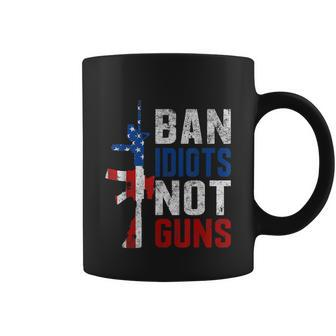 Pro Second Amendment Gun Rights Ban Idiots Not Guns Coffee Mug - Monsterry