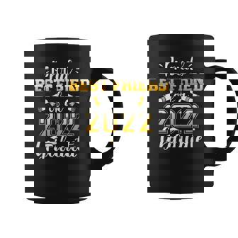 Proud Best Friend Of A Class Of 2022 Graduate For Graduation Coffee Mug - Thegiftio