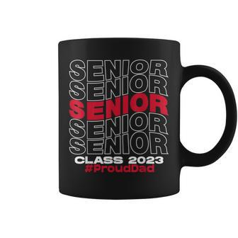 Proud Dad Of 2023 Senior - Class Of 2023 Proud Dad - Red Coffee Mug - Thegiftio UK