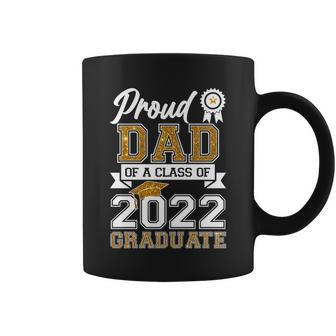 Proud Dad Of A Class Of 2022 Graduate V2 Coffee Mug - Monsterry