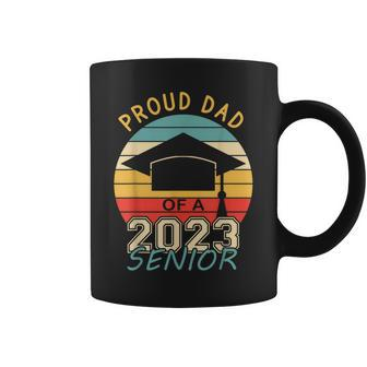Proud Dad Of A Senior 2023 Class Of 2023 Senior Coffee Mug - Thegiftio UK