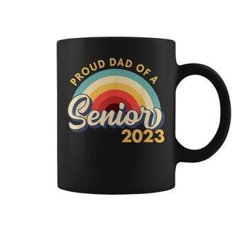 Proud Dad Of A Senior 2023 Class Of 2023 Senior Coffee Mug - Thegiftio UK