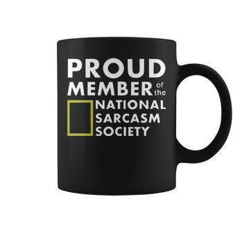 Proud Member Of The National Sarcasm Society Coffee Mug - Seseable