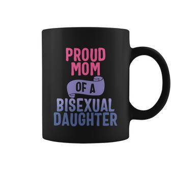 Proud Mom Of A Bisexual Daughter Lgbtgiftq Bi Pride Proud Ally Gift Coffee Mug - Monsterry AU