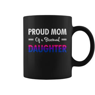 Proud Mom Of A Bisexual Daughter Lgbtq Pride Mothers Day Gift V2 Coffee Mug - Monsterry AU