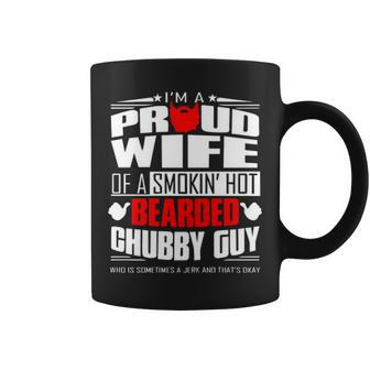 Proud Wife Of A Hot Bearded Chubby Guy Coffee Mug - Seseable