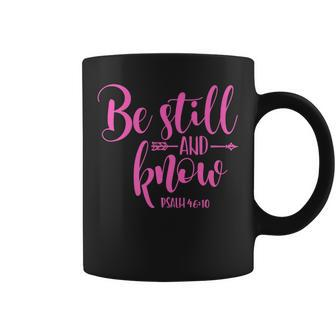 Psalm 4610 Be Still And Know Christian Arrow Coffee Mug - Seseable
