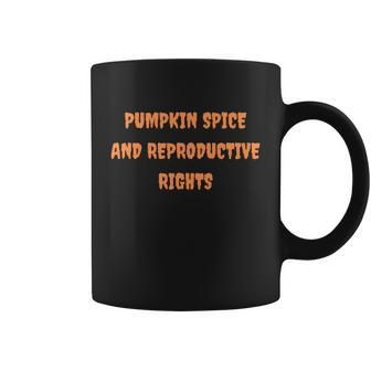 Pumpkin Spice And Reproductive Rights Fall Feminist Cute Gift Coffee Mug - Monsterry