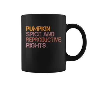 Pumpkin Spice And Reproductive Rights Gift Pro Choice Feminist Gift Coffee Mug - Monsterry DE