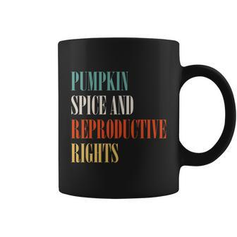 Pumpkin Spice And Reproductive Rights Meaningful Gift V2 Coffee Mug - Monsterry