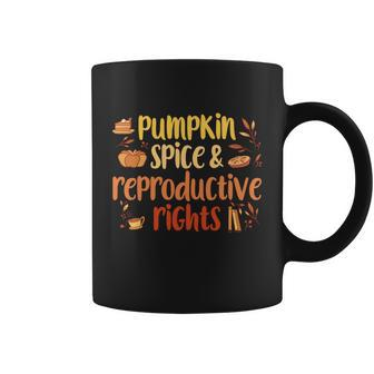 Pumpkin Spice And Reproductive Rights Pro Choice Feminist Funny Gift V3 Coffee Mug - Monsterry UK
