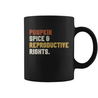 Pumpkin Spice Reproductive Rights Gift V11 Coffee Mug - Monsterry AU