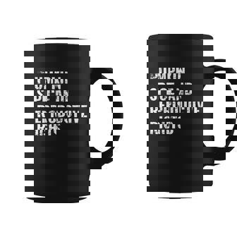 Pumpkin Spice Reproductive Rights Great Gift Feminist Pro Choice Gift Coffee Mug - Monsterry