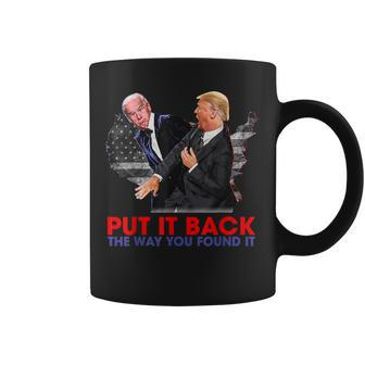Put It Back The Way You Found It Funny Trump Slap Anti Biden Coffee Mug - Thegiftio UK