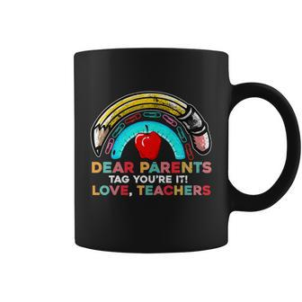 Rainbow Dear Parents Tag Youre It Last Day School Teacher Great Gift V2 Coffee Mug - Monsterry