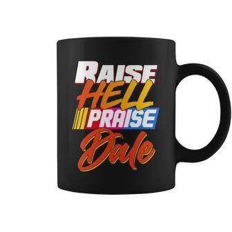 Raise Hell Praise Dale Tshirt Coffee Mug - Monsterry DE