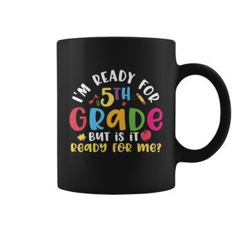 Ready For 5Th Grade Back To School First Day Of School Coffee Mug - Monsterry UK