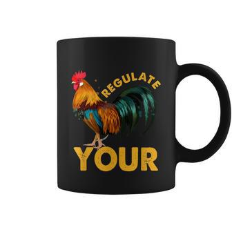 Regulate Your Cock Pro Choice Feminism Womens Rights Prochoice Coffee Mug - Monsterry DE
