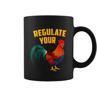 Regulate Your DIck Pro Choice Feminist Womenns Rights Coffee Mug - Monsterry