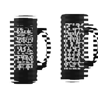 Relax Gringo - I Was Born Here Coffee Mug - Thegiftio