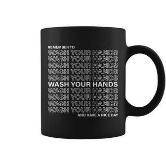 Remember To Wash Your Hand Have A Nice Day T-Shirt Graphic Design Printed Casual Daily Basic Coffee Mug - Thegiftio UK