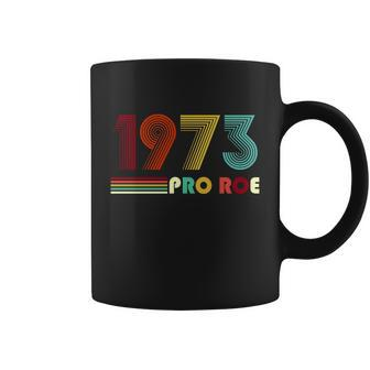 Reproductive Rights Pro Choice Roe Vs Wade 1973 Tshirt Coffee Mug - Monsterry DE