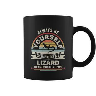 Retro Always Be Yourself Unless You Can Be A Lizard Lover Gift Coffee Mug - Monsterry AU