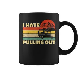Retro Camping Camper I Hate Pulling Out Retro Sunset Pull Coffee Mug - Thegiftio UK