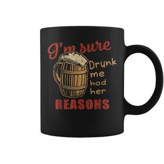 Retro Im Sure Drunk Me Had Her Reasons Funny Drink Saying Coffee Mug - Thegiftio UK
