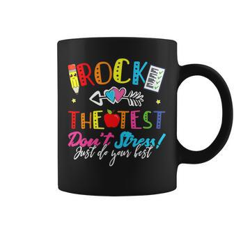 Rock The Test Dont Stress Just Do Your Best Teacher Testing Coffee Mug - Seseable