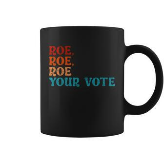 Roe Roe Roe Your Vote Vintage Retro Graphic Design Printed Casual Daily Basic Coffee Mug - Thegiftio UK