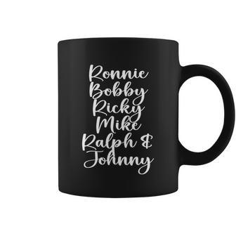 Ronnie Bobby Ricky Mike Ralph And Johnny Tshirt Coffee Mug - Monsterry