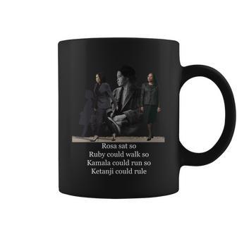 Rosa Sat Ruby Walk Kamala Run Ketanji Rule Tshirt Coffee Mug - Monsterry AU