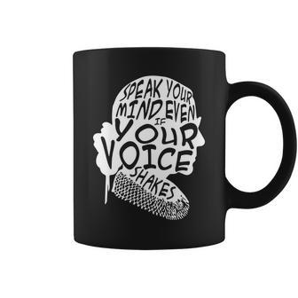 Ruth Bader Ginsburg Speak Your Mind Tshirt Coffee Mug - Monsterry DE