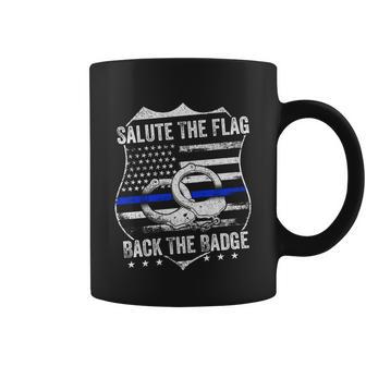 Salute The Flag Back The Badge Policemen Gift Police Themed Gift Coffee Mug - Monsterry AU