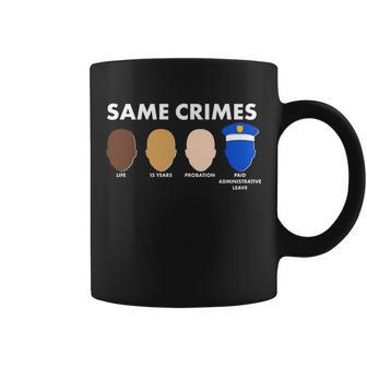 Same Crimes Black Lives Matter Tshirt Coffee Mug - Monsterry