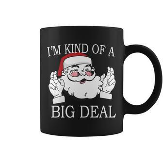 Santa Claus Im Kind Of A Big Deal Coffee Mug - Monsterry DE