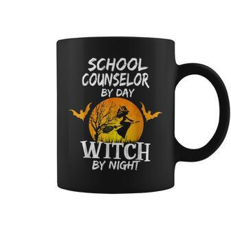 School Counselor By Day Witch By Night Halloween Counselor Coffee Mug - Seseable