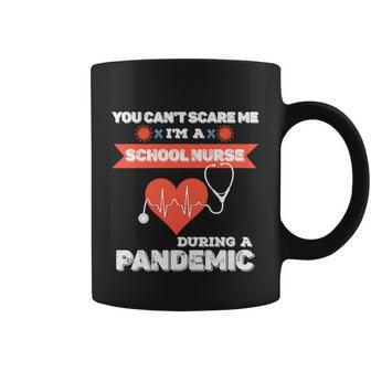 School Nurse Appreciation Pandemiccute Giftyou Cant Scare Me Great Gift Coffee Mug - Monsterry UK
